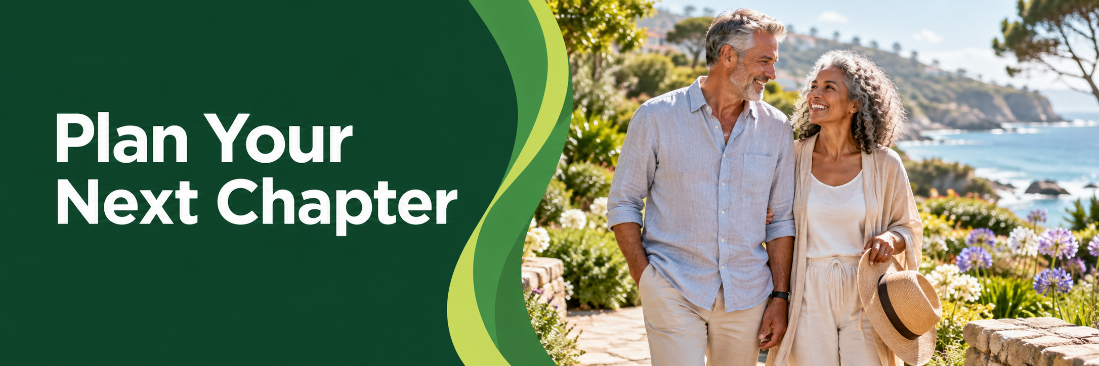 plan-your-next-chapter Plan Your Next Chapter — retired couple walking through a coastal garden
