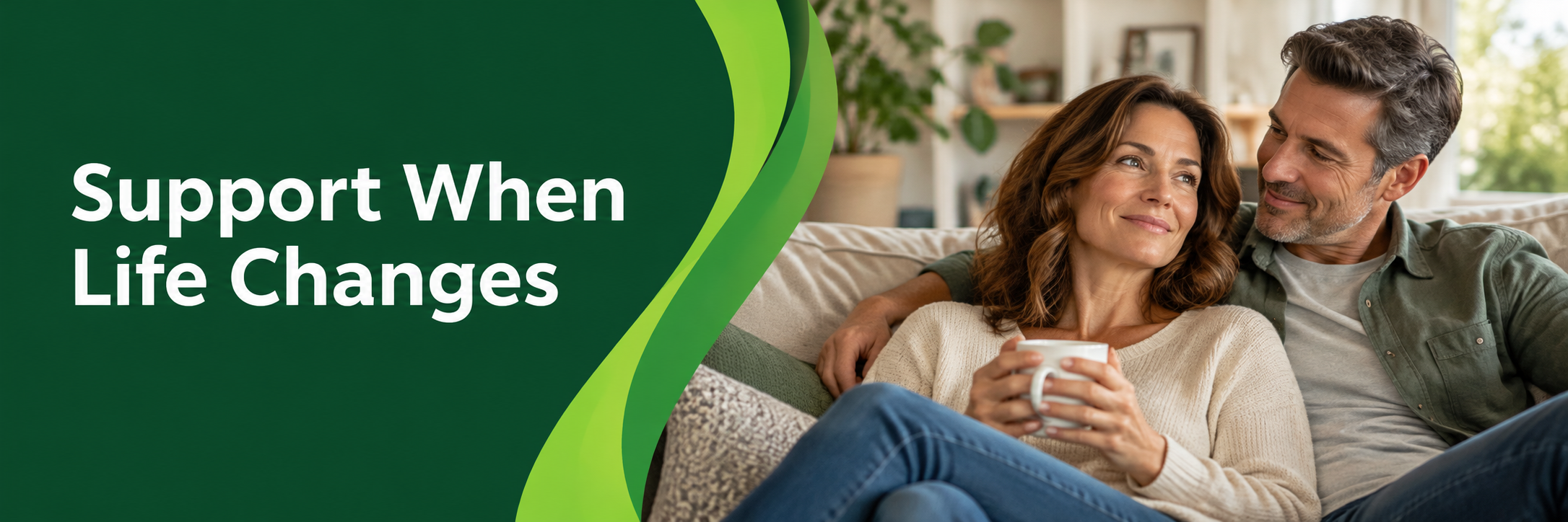 support-when-life-changes Support When Life Changes — a couple sharing a quiet moment at home