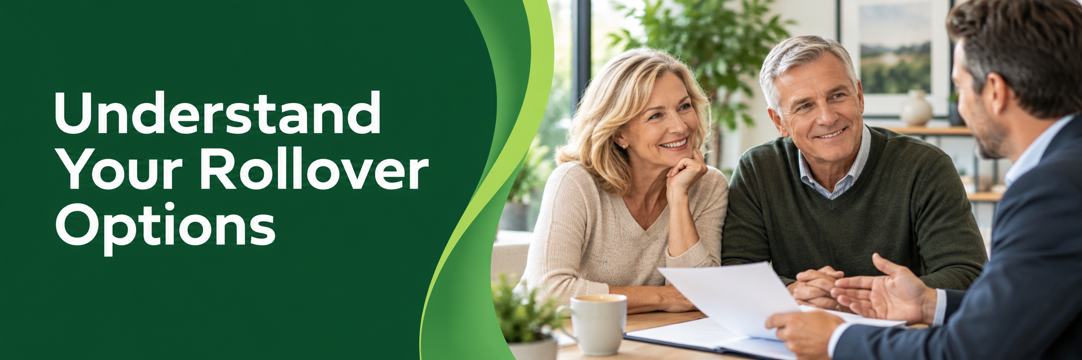 understand-rollover-options Understand Your Rollover Options — couple discussing retirement with a professional